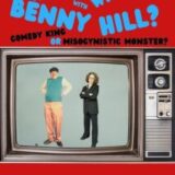 Review: What’s Wrong With Benny Hill?