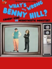Review: What’s Wrong With Benny Hill?